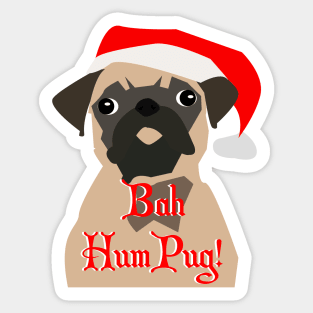 Bah Hum Pug!. A Pugs not just for Christmas! Sticker